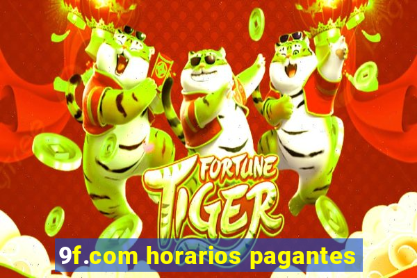 9f.com horarios pagantes